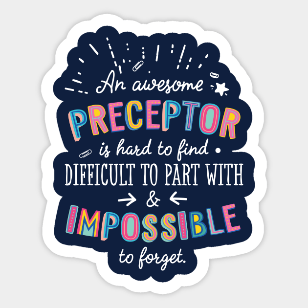 An awesome Preceptor Gift Idea - Impossible to Forget Quote Sticker by BetterManufaktur